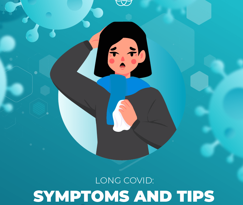 Long COVID: Symptoms and Tips for Recovery